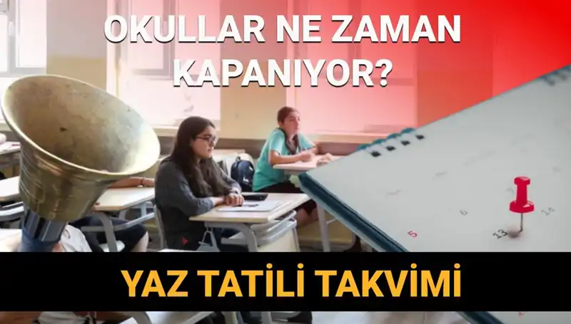 Okullar Bu Yıl Erken Kapanacak mı? MEB Takviminde Neler Var?