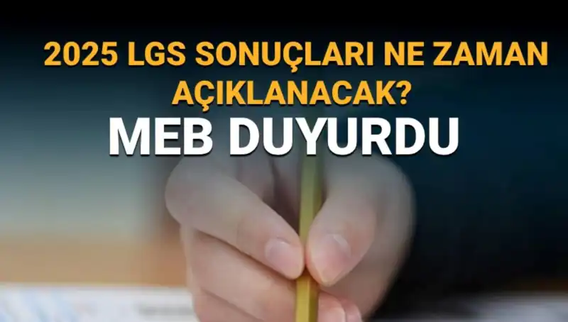 2025 LGS Sonuçları Ne Zaman Açıklanacak? Merak Edilen Tarih