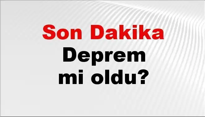 Kahramanmaraş'ta Son Dakika: 16 Nisan 2025'te Deprem Mi Oldu?